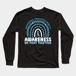 Adrenal Insufficiency Awareness We Fight Together Rainbow Long Sleeve T-Shirt